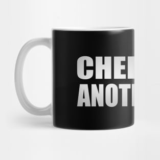 cheers to another day - fun quote. Mug